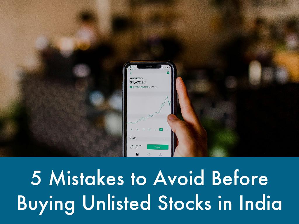 5 Mistakes to Avoid Before Buying Unlisted Stocks in India