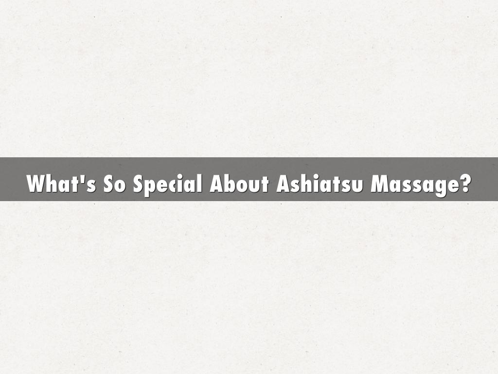 What's So Special About Ashiatsu Massage?