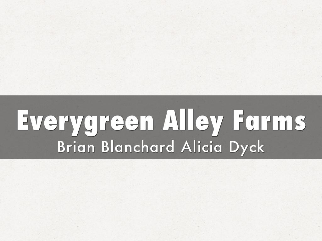 Everygreen Alley Farms