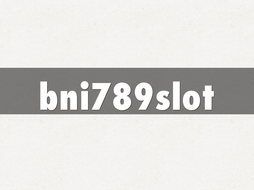 bni789slot