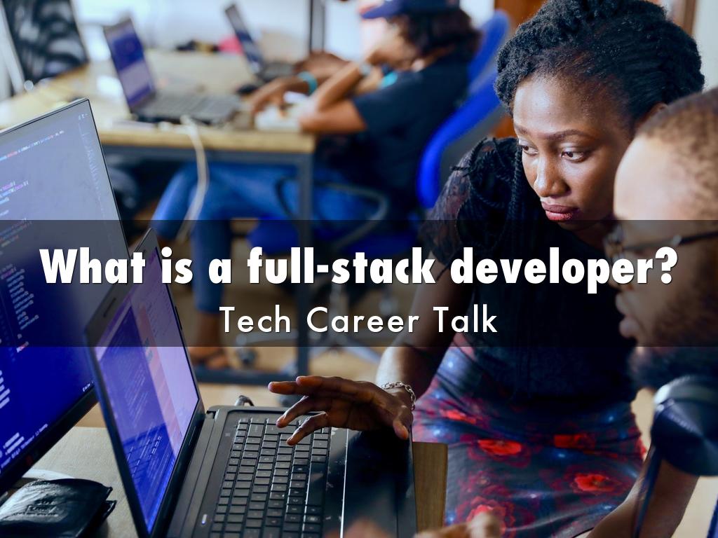 What is a full-stack developer?