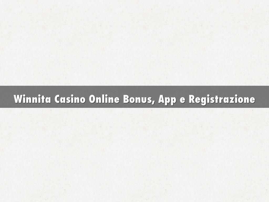 Winnita Casino Online Bonus, App e Registrazione