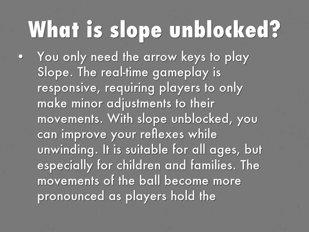 What is slope unblocked?