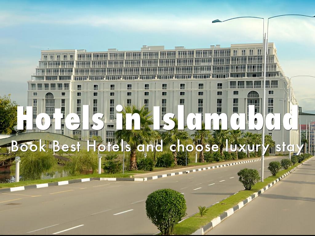 Top 10 Best Hotels In Islamabad at Cheap Prices