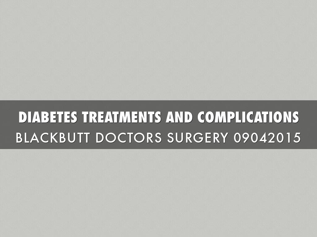 Diabetes complications and treatments