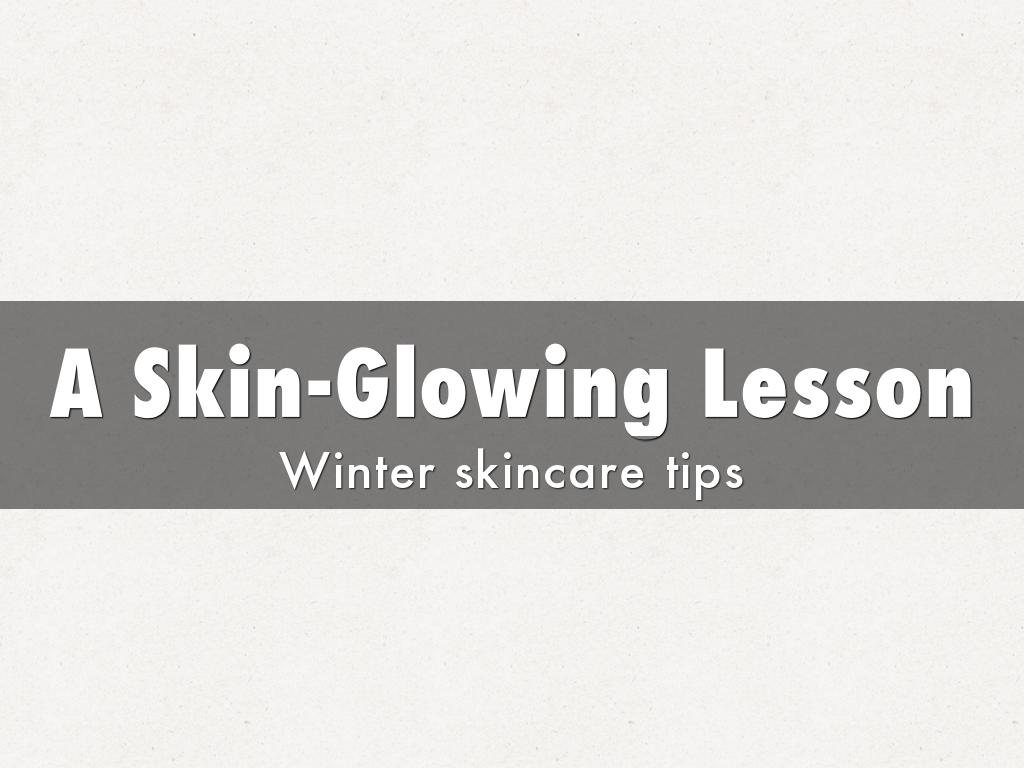 A Skin-Glowing Lesson