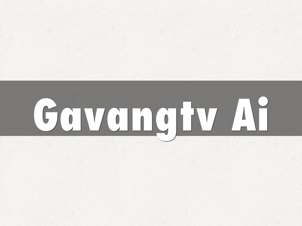 Gavangtv Ai