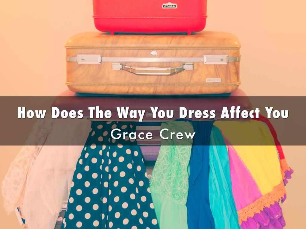 How Does The Way You Dress Affect You