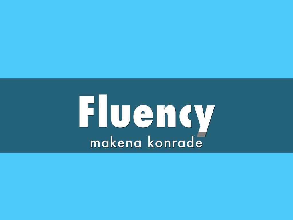 Fluency