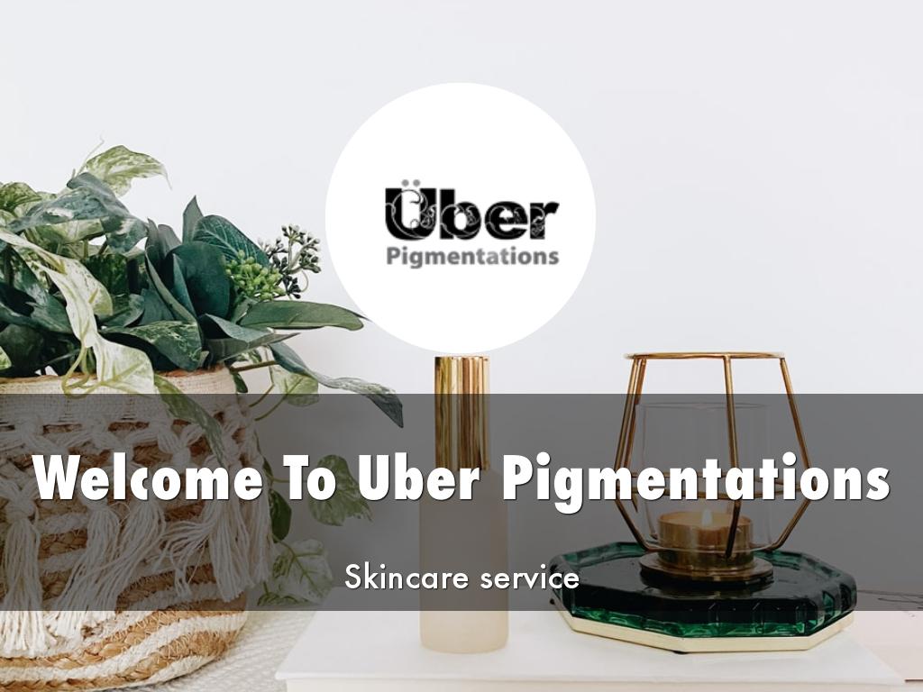 Uber Pigmentations Presentation