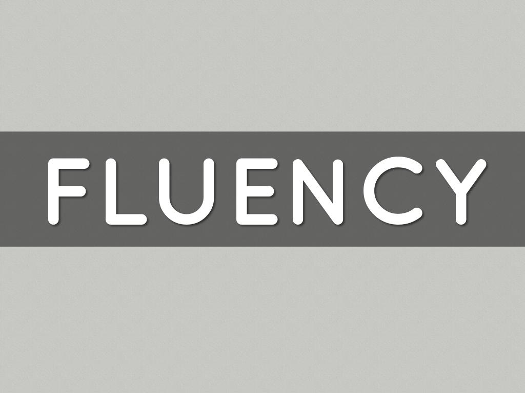 Fluency