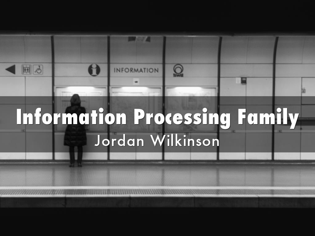 Information Processing Family