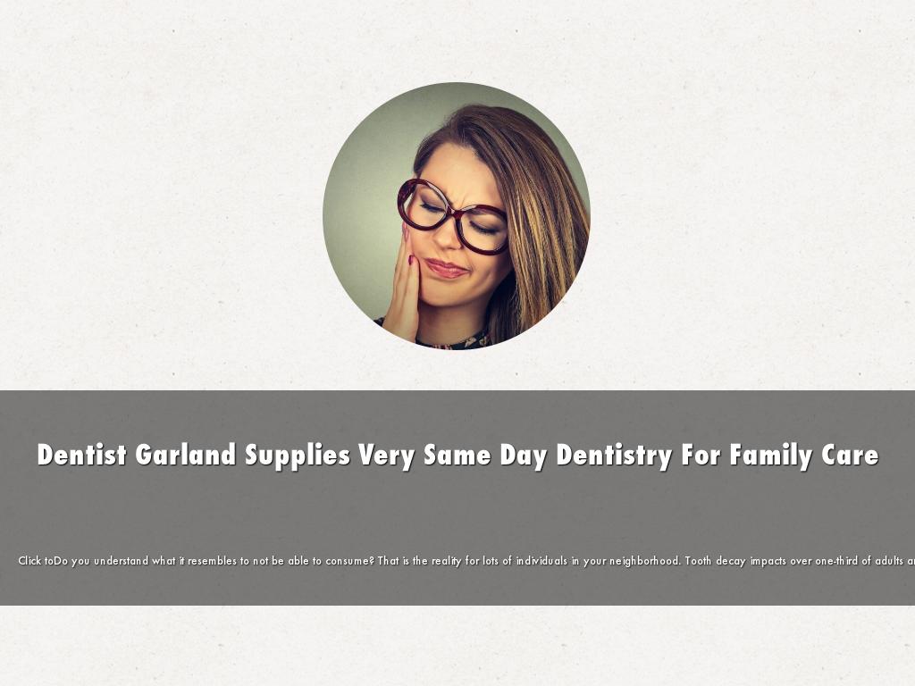 Dentist Garland Supplies Very Same Day Dentistry For Family Care