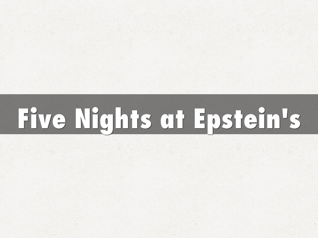 Five Nights at Epstein's