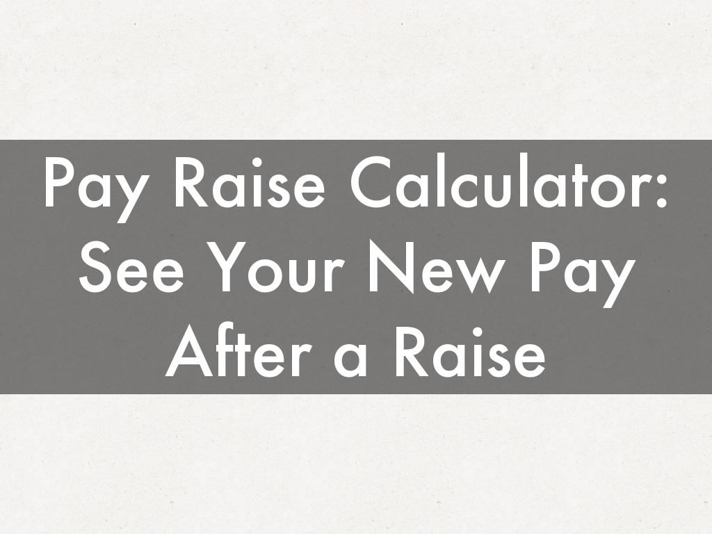 Pay Raise Calculator: See Your New Pay After a Raise
