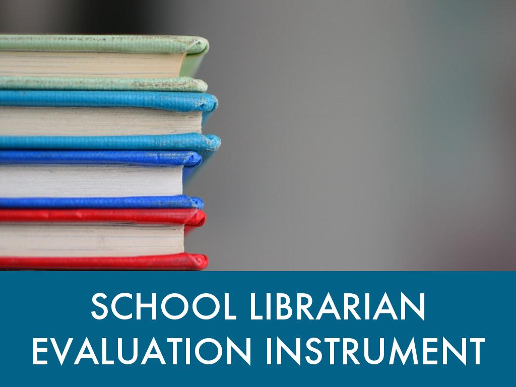 School Librarian Evaluation Instrument