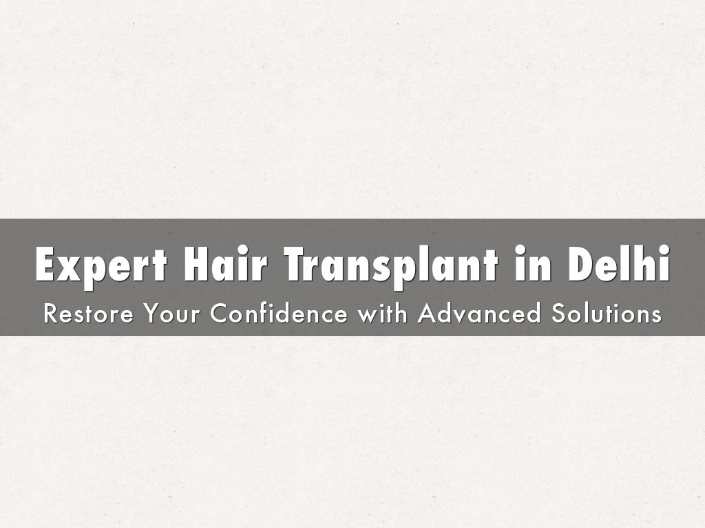 Expert Hair Transplant in Delhi