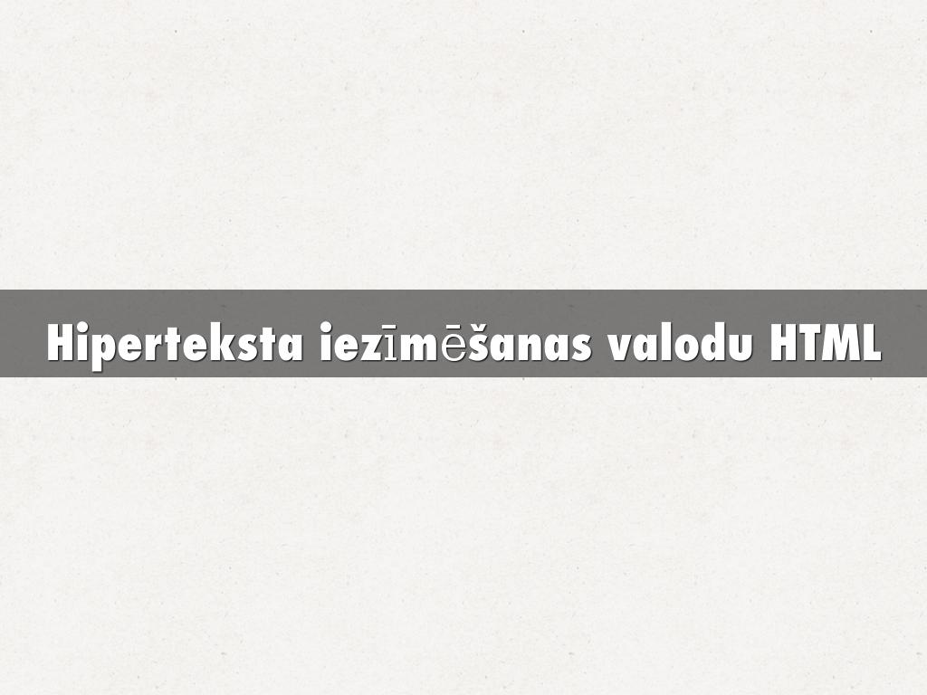 Hiperteksta iezīmēšanas valodu HTML