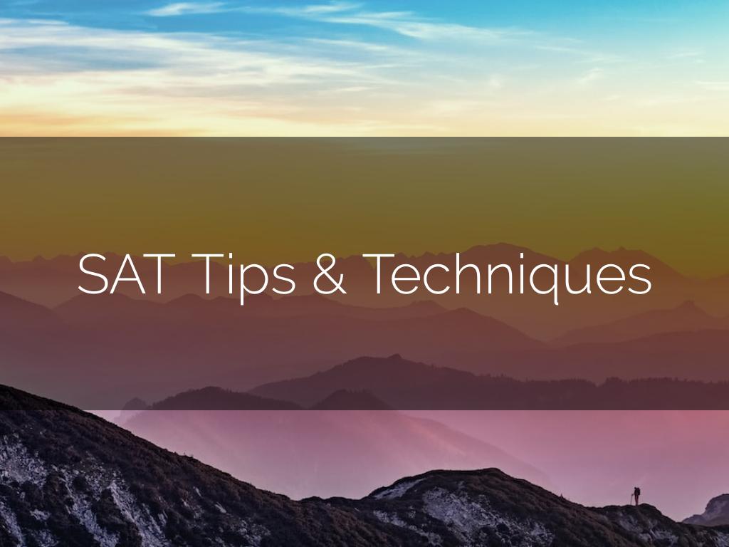 SAT Tips & Techniques