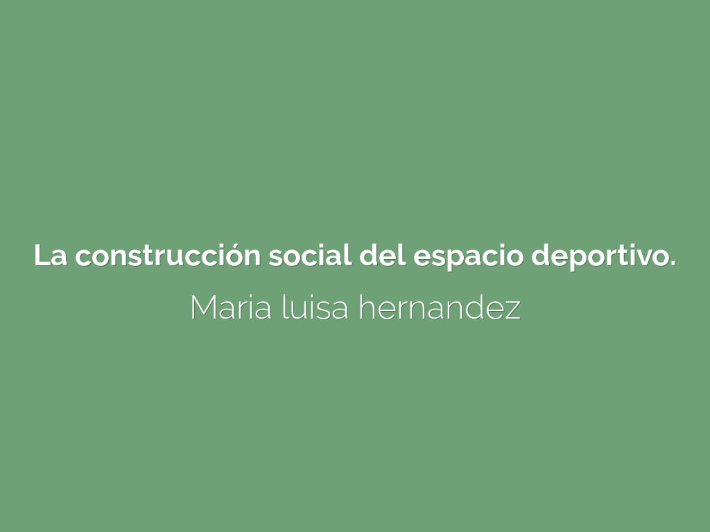 La construcción social del espacio deportivo.