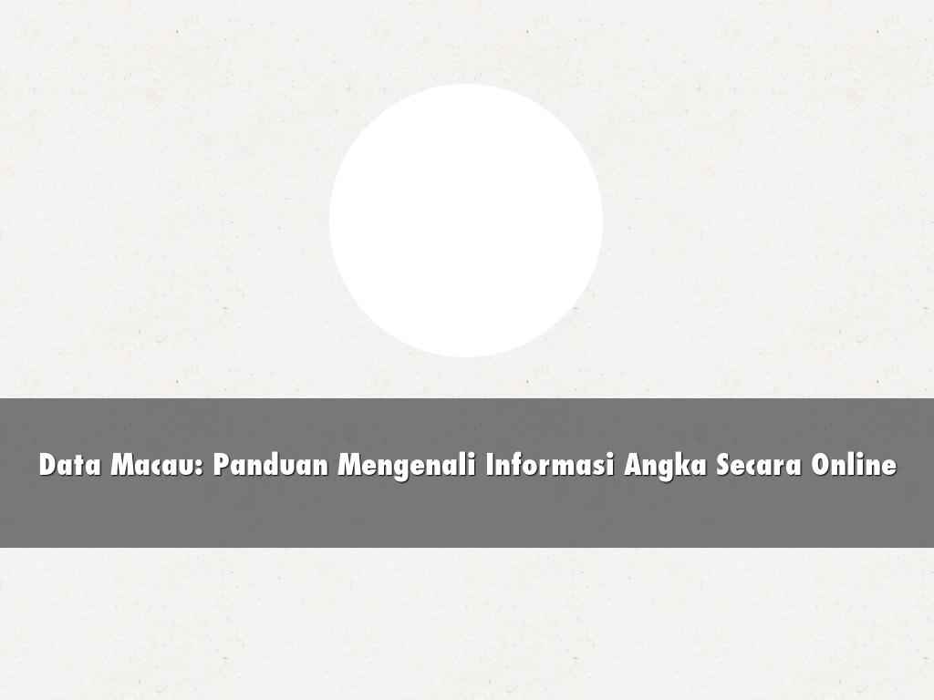 Data Macau: Panduan Mengenali Informasi Angka Secara Online