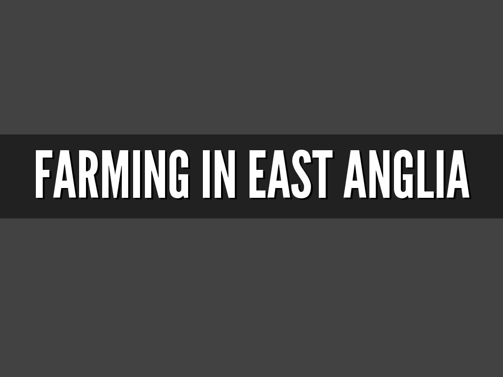 Farming In East Anglia