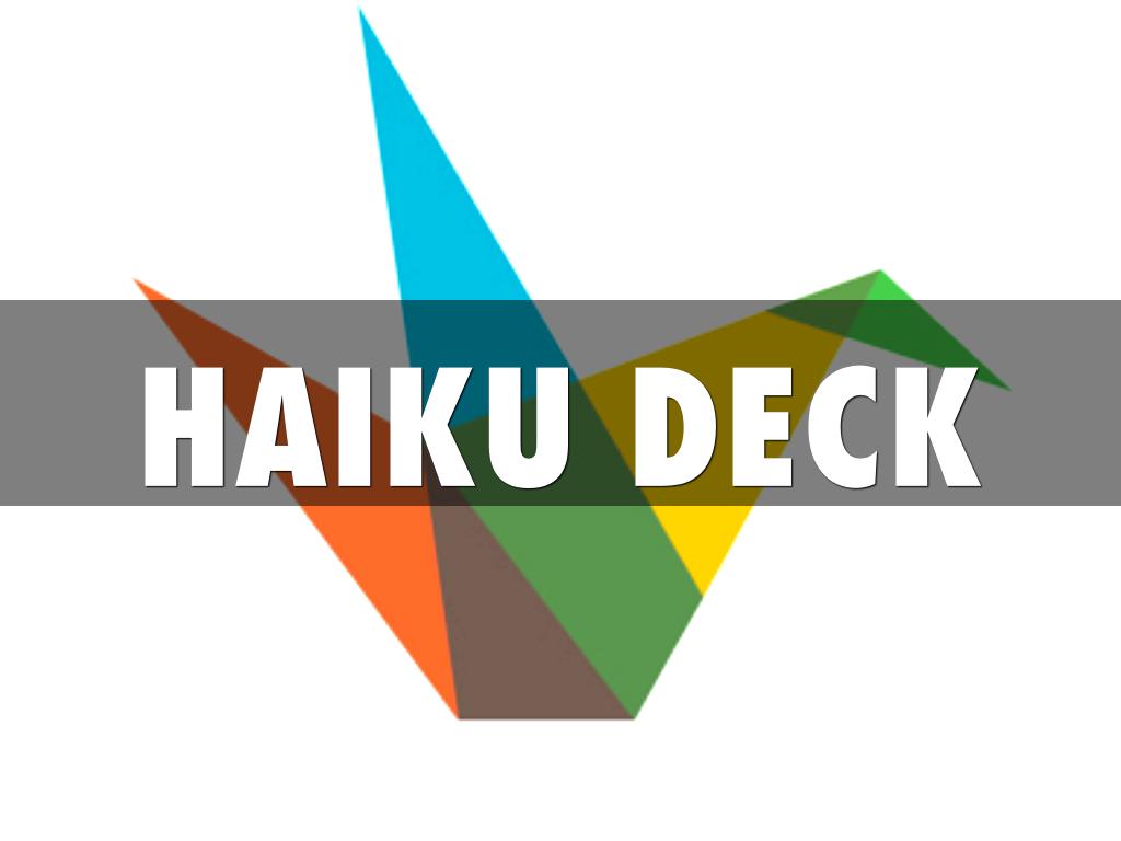 Haiku deck 