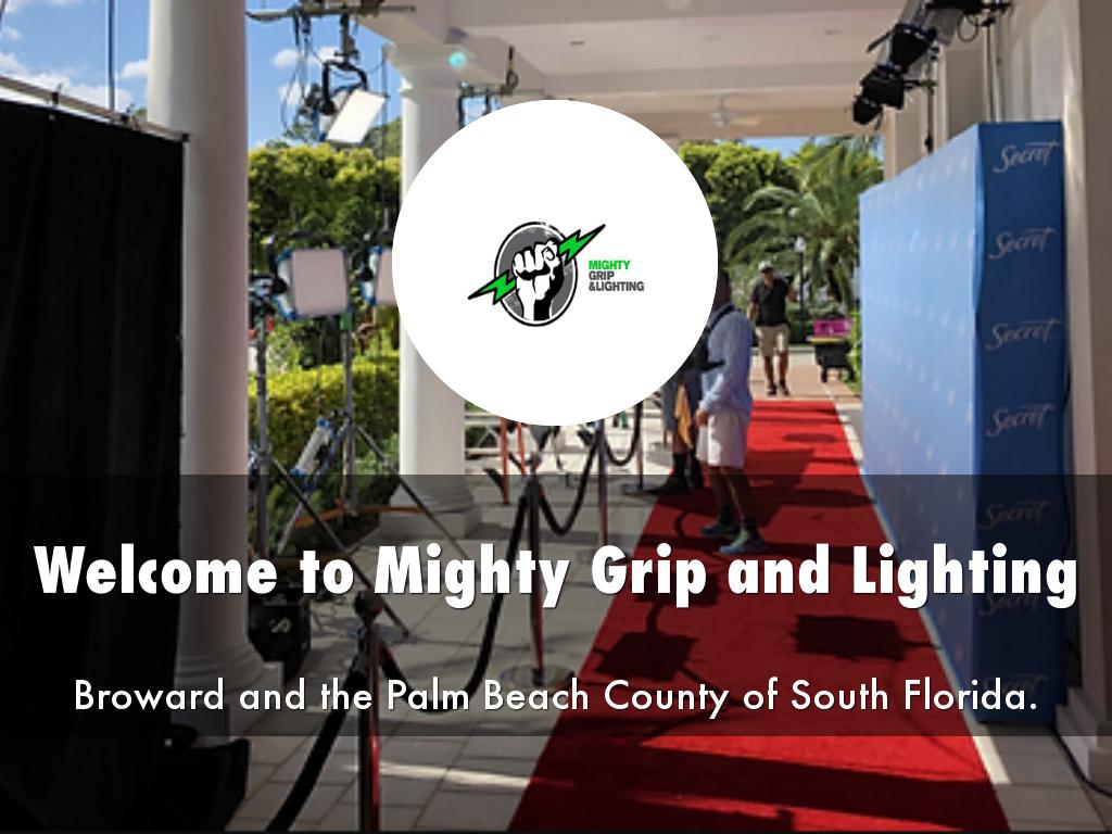 Mighty Grip and Lighting Presentation