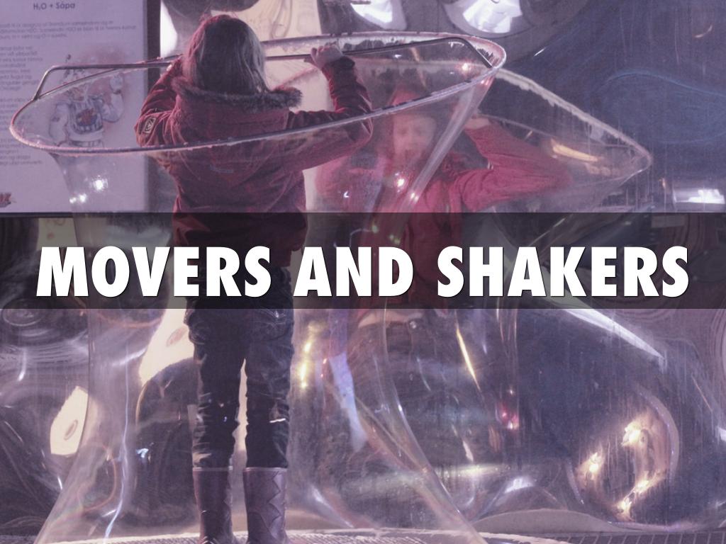 Copy of MOVERS AND SHAKERS