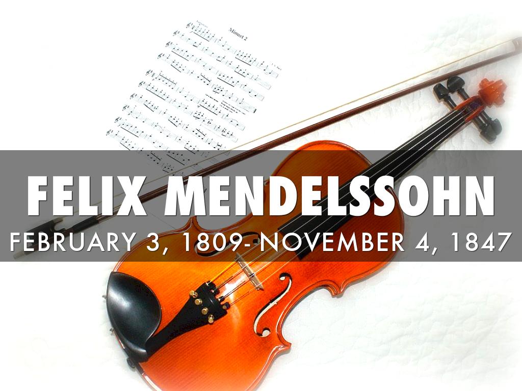 Felix Mendelssohn
