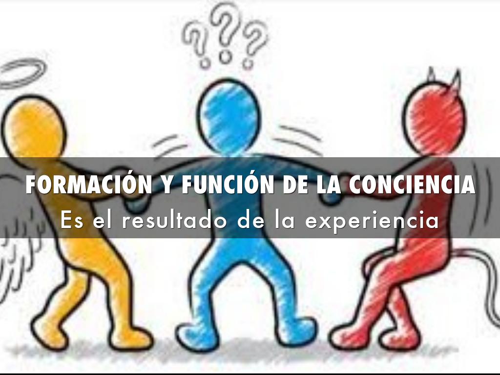 FORMACIÓN Y FUNCIÓN DE LA CONCIENCIA