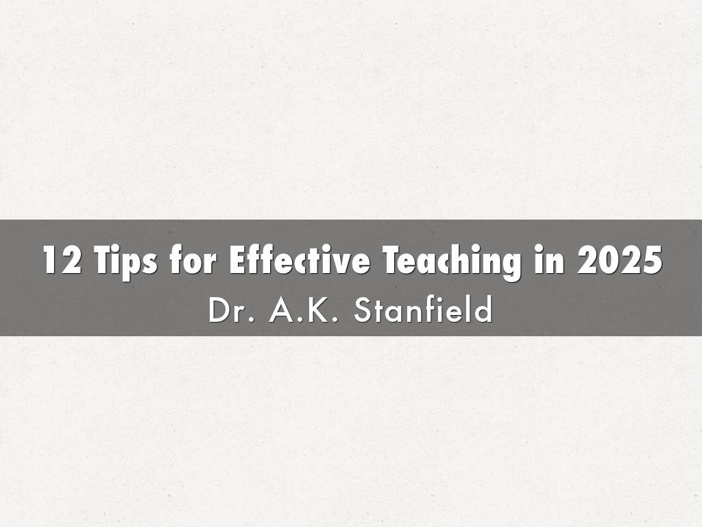 12 Tips for Effective Teaching in 2025