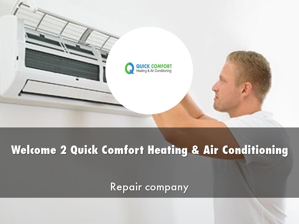 Quick Comfort Heating & Air Condition Presentationing