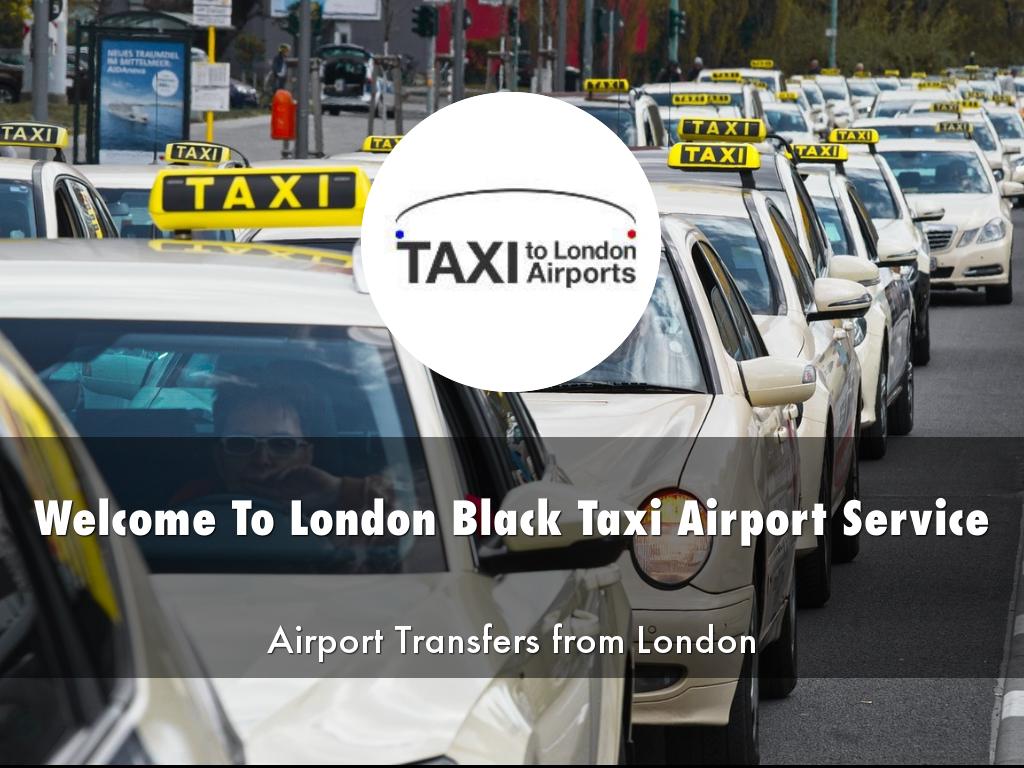 London Black Taxi Airport Service Presentations