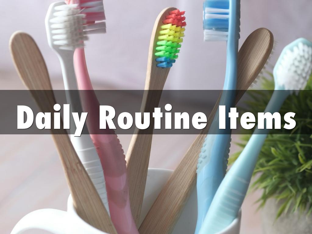Daily Routine Items