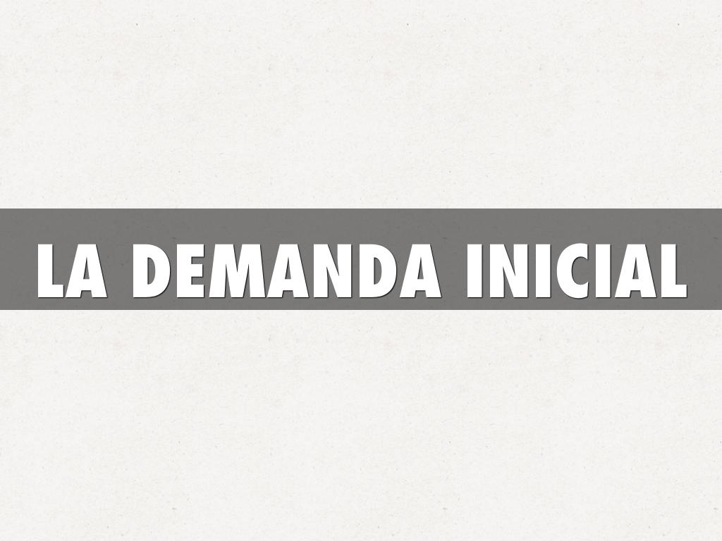 LA DEMANDA INICIAL
