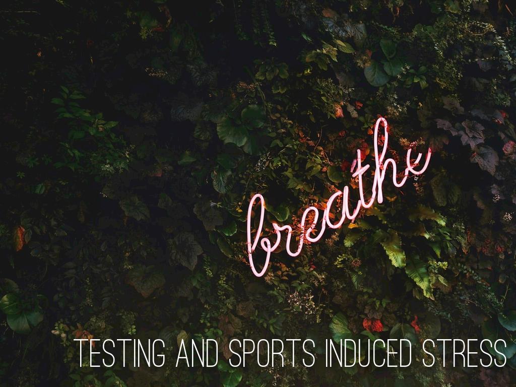 Testing And Sports Anxiety