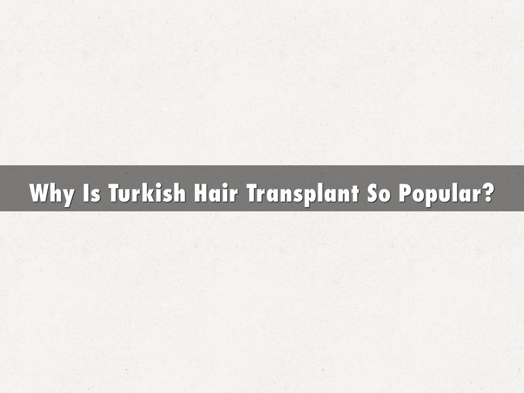 Why Is Turkish Hair Transplant So Popular?