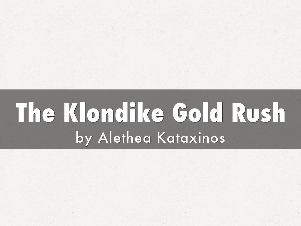 The Klondike Gold Rush  