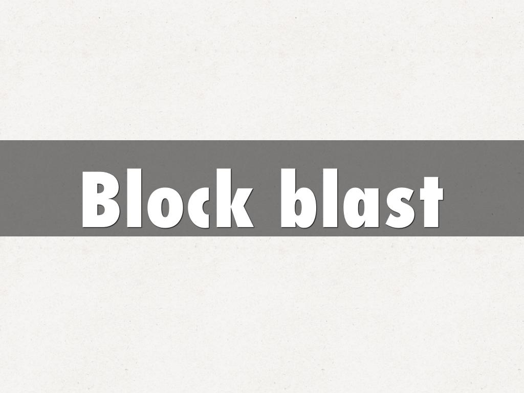 Block blast
