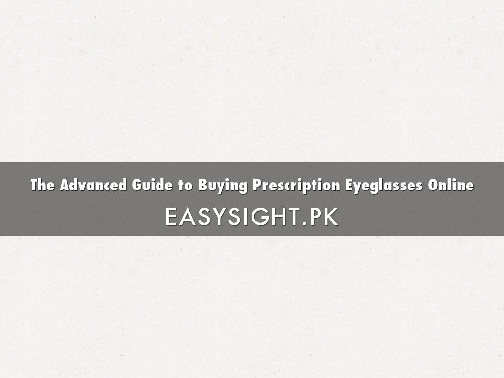 The Advanced Guide to Buying Prescription Eyeglasses Online