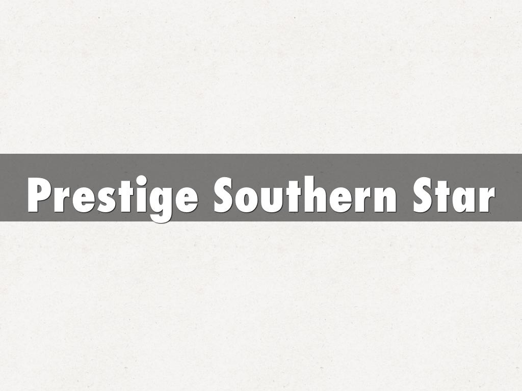 Prestige Southern Star