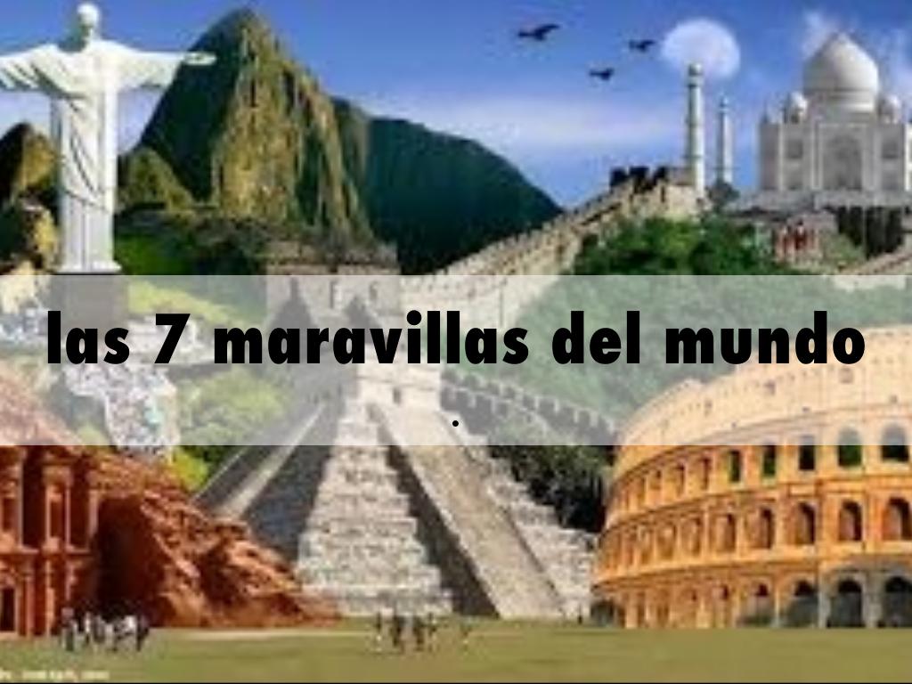 las 7 maravillas del mundo