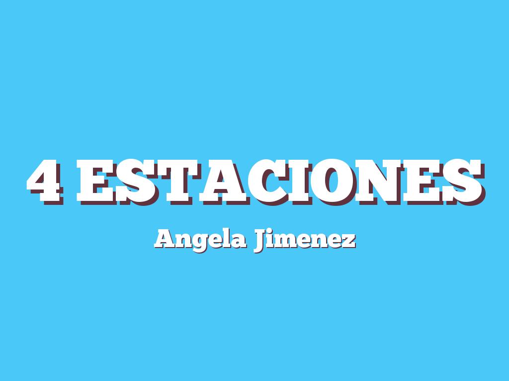 4 Estaciones