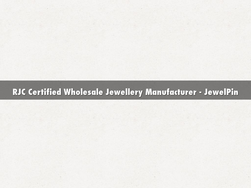 RJC Certified Wholesale Jewellery Manufacturer - JewelPin