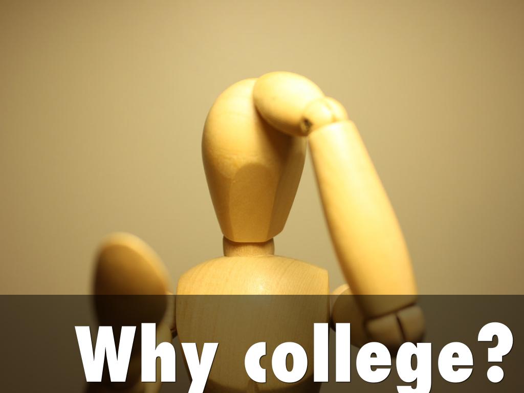 Why college?