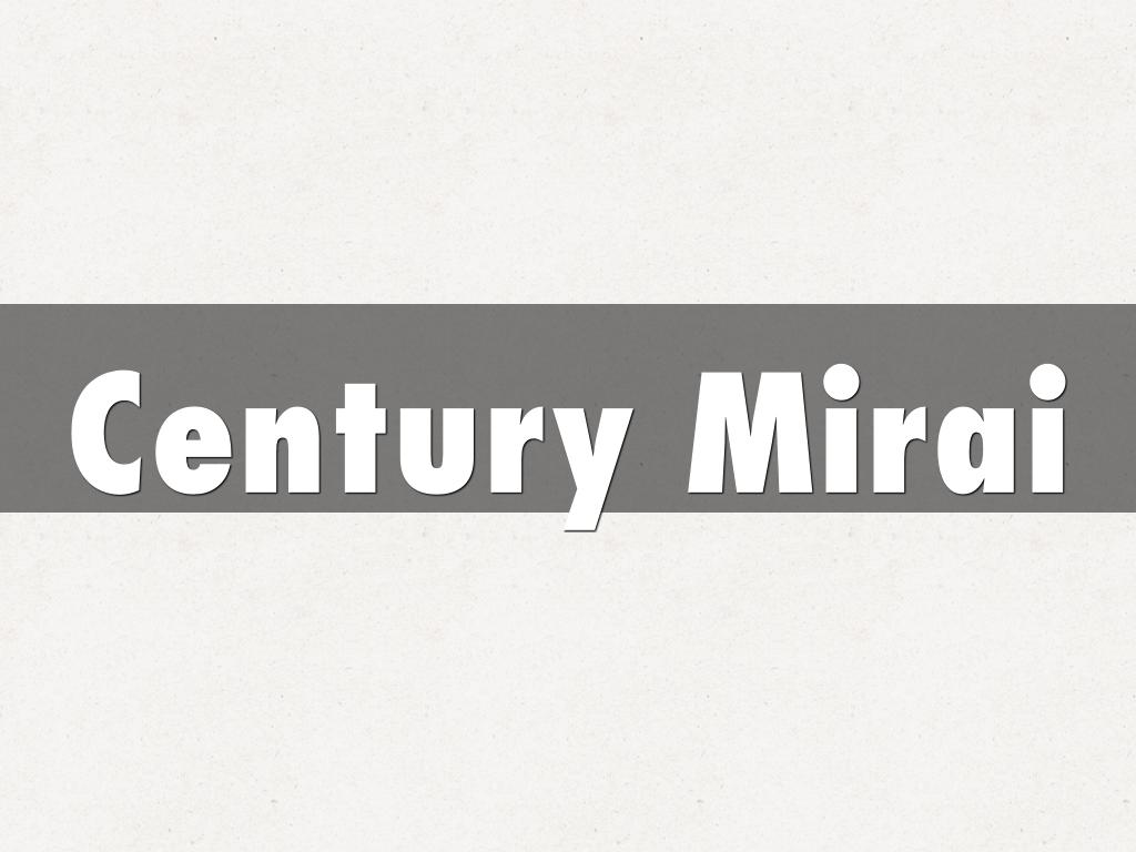 Century Mirai