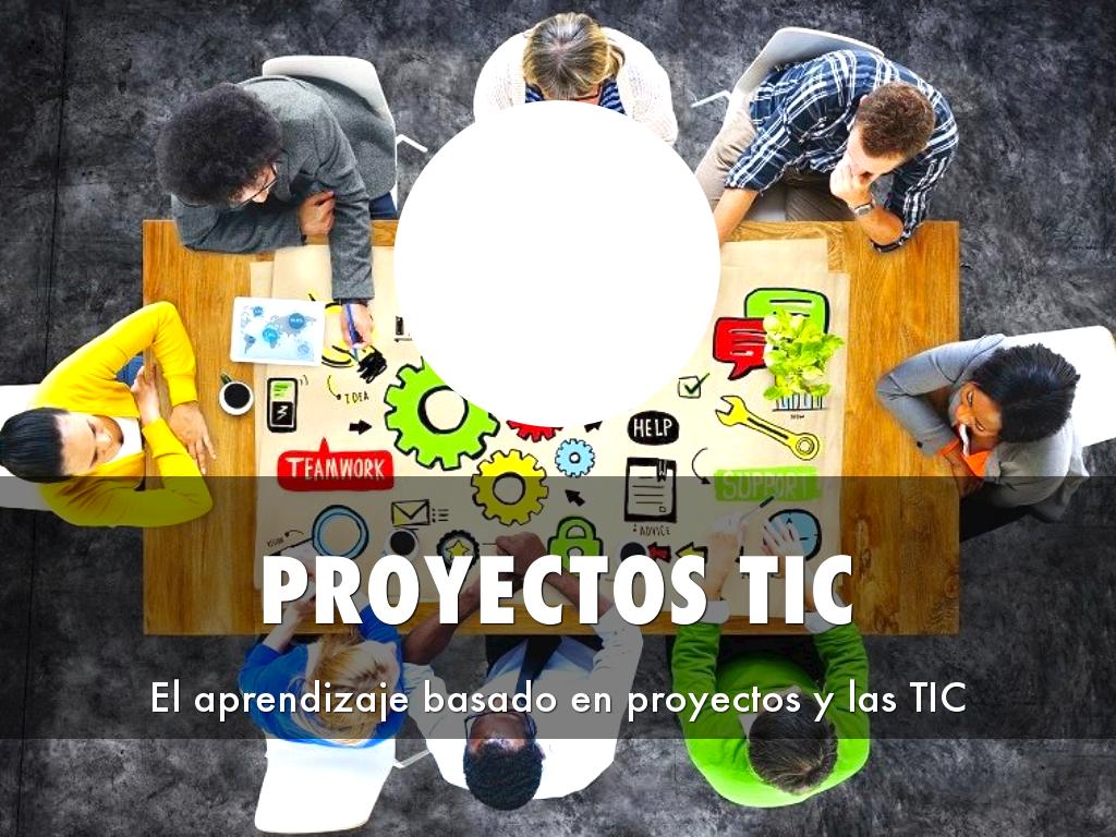 El aprendizaje basado en proyectos y las TIC.  