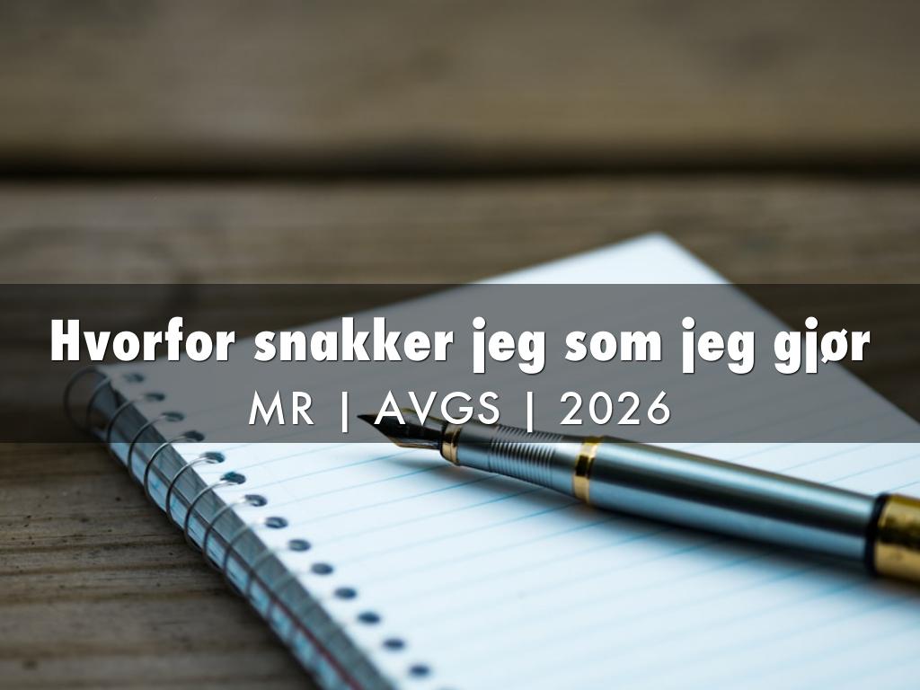 Hvorfor snakker jeg som jeg gjør