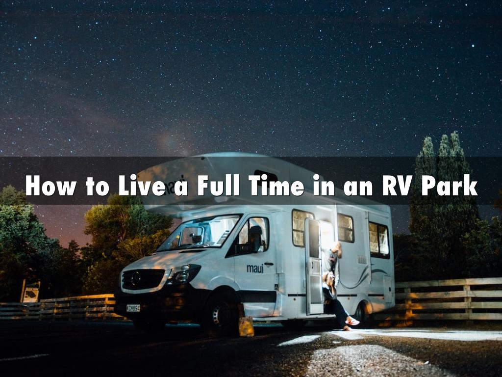 How to Live a Full Time in an RV Park